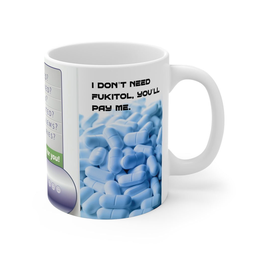 MUG FUKITOL FUNNY 11oz Coffee Mug — Novelty Pill Joke Gift for Coworkers & Friends