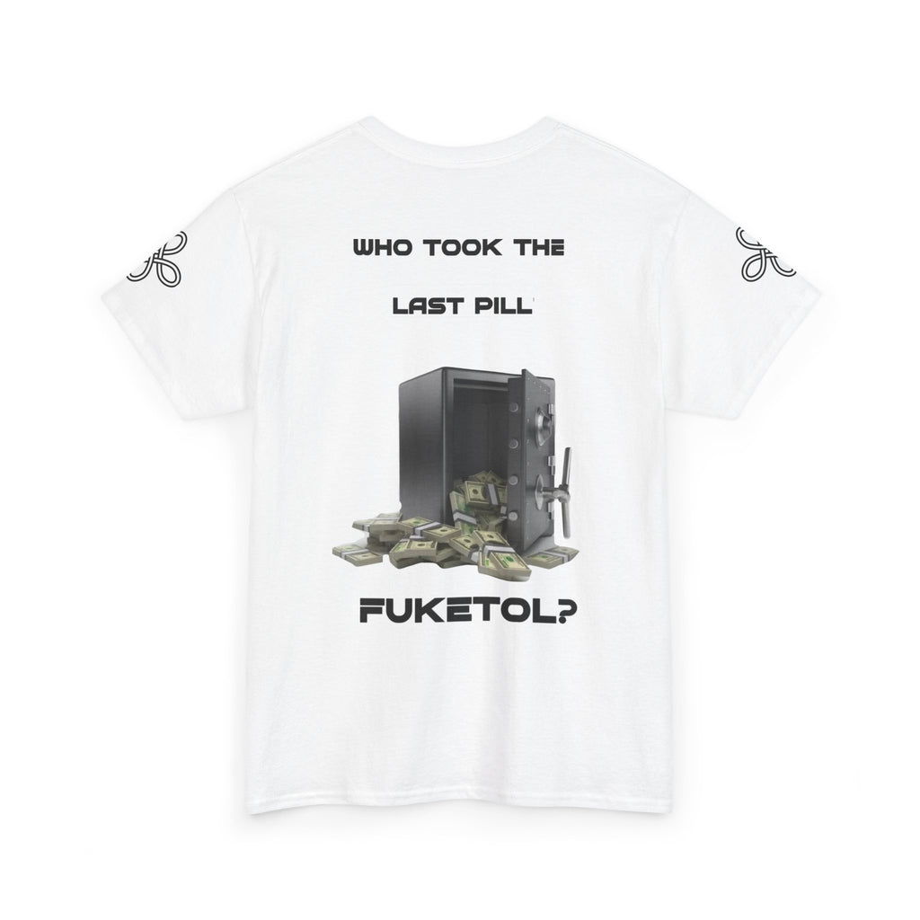 T shirt  -FUKITOL- Who Took the Last Torch Pill? Tee — Funny Torch Series T-Shirt