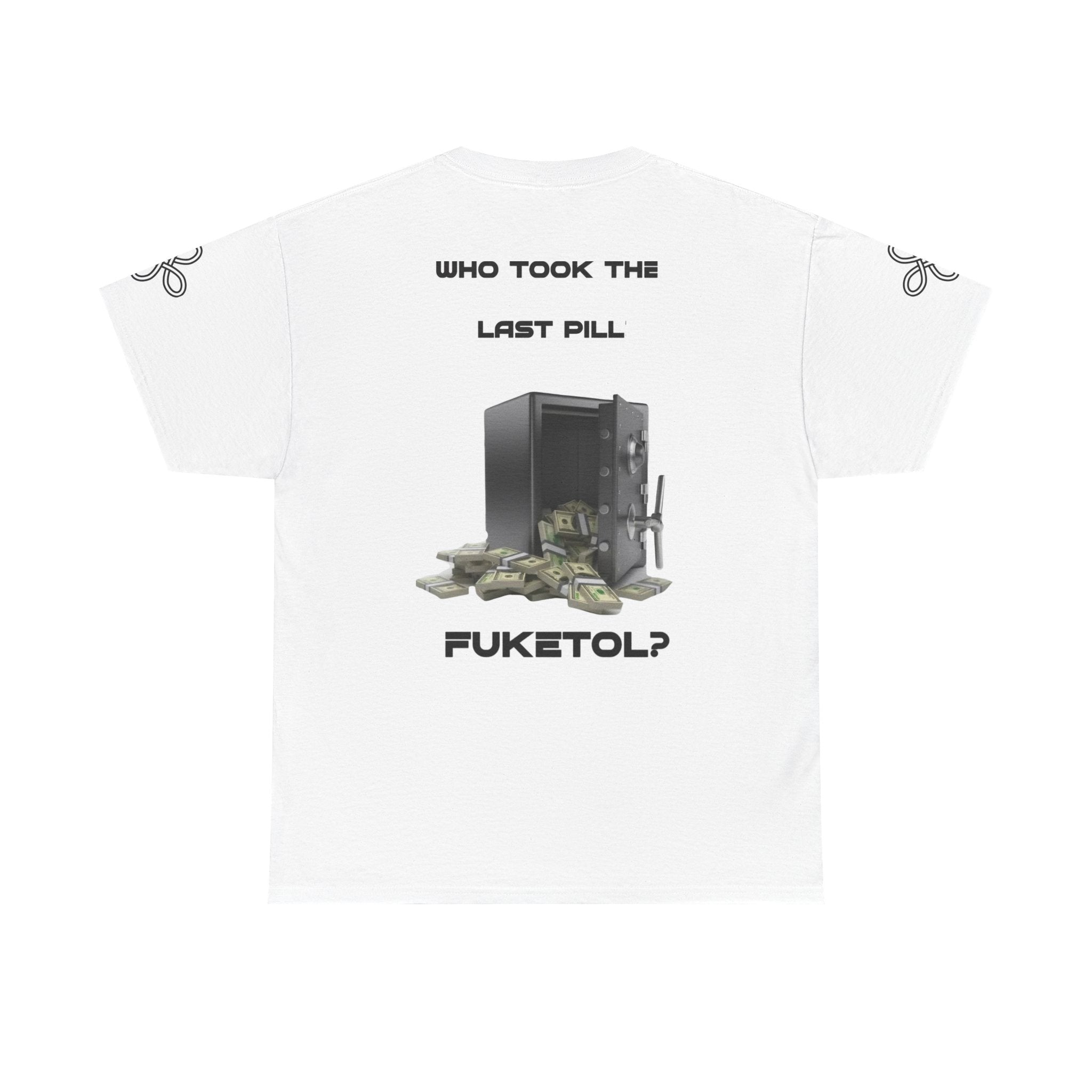 T shirt  -FUKITOL- Who Took the Last Torch Pill? Tee — Funny Torch Series T-Shirt