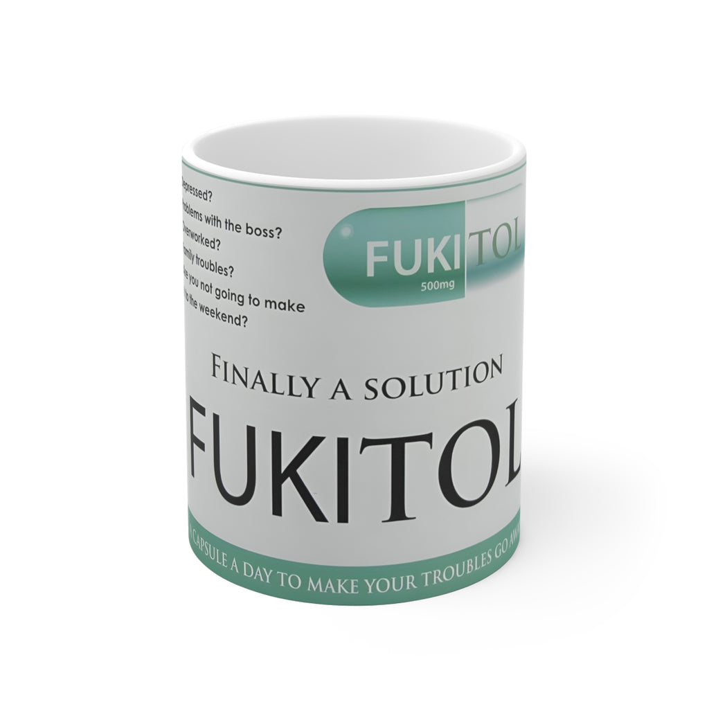 FUKITOL Funny Novelty Mug — "Finally a Solution" Prescription Pill Design (11oz)