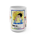Love Is Collection 15oz Mug — Best Gift for Friends, Family & Lovers